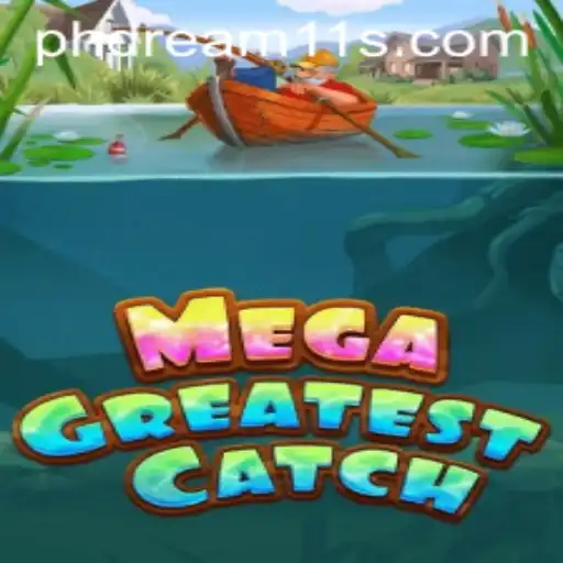 Discover the Thrilling World of MegaGreatestCatch