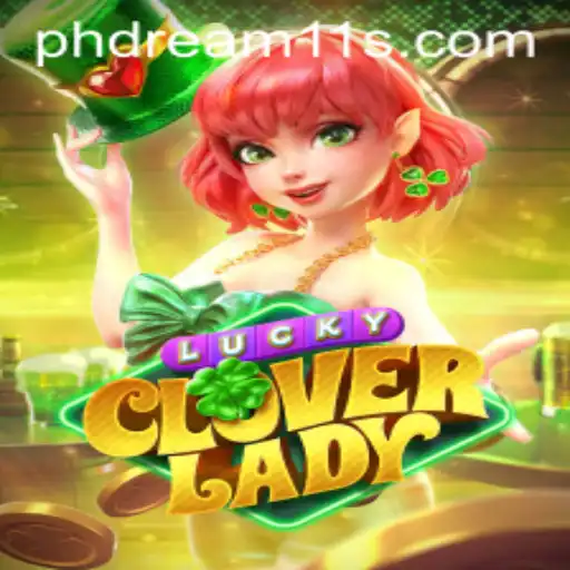 Exploring LuckyCloverLady: A Unique Gaming Experience in the World of ph dream11